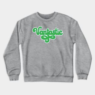 Vantastic Crewneck Sweatshirt